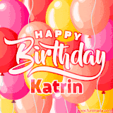 A vibrant name GIF featuring colorful balloons in shades of pink, orange, and yellow with the bold text 'Happy Birthday Katrin' in festive fonts, creating a lively birthday vibe.