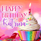 A vibrant birthday GIF featuring a rainbow-colored cupcake topped with white frosting, sprinkles, and a lit candle. The text reads 'Happy Birthday Katrina' in bold pink and violet letters with white outline.