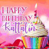 A vibrant birthday GIF featuring a rainbow-colored cupcake topped with white frosting, sprinkles, and a lit candle. The text reads 'Happy Birthday Kattalin' in bold pink and violet letters with white outline.