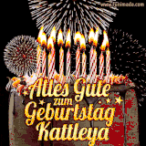 A chocolate birthday cake with glowing candles, the German text 'Alles Gute zum Geburtstag Kattleya,' and vibrant fireworks lighting up the background in an animated GIF.