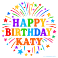 Happy Birthday Katy' GIF with rainbow-colored letters, colorful stars, and fireworks on white background.