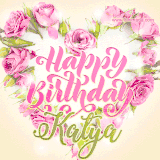 A stunning heart made of pink roses surrounds the elegant script text 'Happy Birthday Katya' on a soft beige background. Animated sparkles add a magical and festive feel.