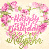 A stunning heart made of pink roses surrounds the elegant script text 'Happy Birthday Katyusha' on a soft beige background. Animated sparkles add a magical and festive feel.