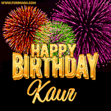 A golden 'Happy Birthday Kaur' message with vibrant fireworks in the background, creating a festive and celebratory vibe in this animated name GIF.
