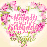 A stunning heart made of pink roses surrounds the elegant script text 'Happy Birthday Kayal' on a soft beige background. Animated sparkles add a magical and festive feel.