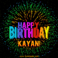 A colorful animated GIF featuring the text 'Happy Birthday Kayan!' in rainbow colors with a dynamic iridescent firework display in the background.