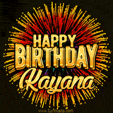Golden 'Happy Birthday Kayana' text accompanied by animated rainbow fireworks for a festive animated greeting.