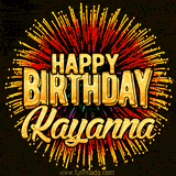 Golden 'Happy Birthday Kayanna' text accompanied by animated rainbow fireworks for a festive animated greeting.