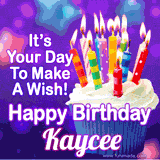 A colorful birthday GIF for Kaycee featuring a cupcake with vibrant lit candles and the text 'It's Your Day to Make a Wish! Happy Birthday Kaycee' in bold letters on a festive purple background.