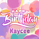 A vibrant name GIF featuring colorful balloons in shades of pink, orange, and yellow with the bold text 'Happy Birthday Kaycee' in festive fonts, creating a lively birthday vibe.