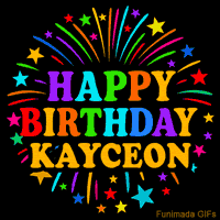 Vibrant animated GIF with 'Happy Birthday Kayceon' in rainbow-colored text, surrounded by colorful stars and fireworks on a black background.
