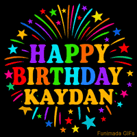 Vibrant animated GIF with 'Happy Birthday Kaydan' in rainbow-colored text, surrounded by colorful stars and fireworks on a black background.
