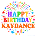 Happy Birthday Kaydance' GIF with rainbow-colored letters, colorful stars, and fireworks on white background.