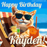 A cheerful cat wearing sunglasses, enjoying drinks on a sunny beach chair, with the text 'Happy Birthday Kayden!' in bright letters.