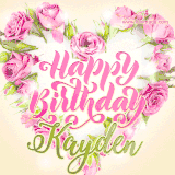 A stunning heart made of pink roses surrounds the elegant script text 'Happy Birthday Kayden' on a soft beige background. Animated sparkles add a magical and festive feel.