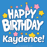 Colorful animated birthday card with the text 'HAPPY BIRTHDAY Kaydence!' in a white playful font surrounded by stars, hearts, and a party hat on a blue background.