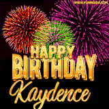 A golden 'Happy Birthday Kaydence' message with vibrant fireworks in the background, creating a festive and celebratory vibe in this animated name GIF.