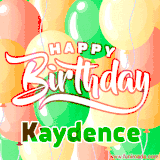 Animated GIF featuring colorful balloons in the background with the cheerful text 'Happy Birthday Kaydence'.