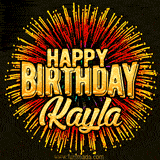 Golden 'Happy Birthday Kayla' text accompanied by animated rainbow fireworks for a festive animated greeting.