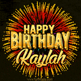 Golden 'Happy Birthday Kaylah' text accompanied by animated rainbow fireworks for a festive animated greeting.