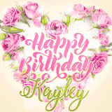 A stunning heart made of pink roses surrounds the elegant script text 'Happy Birthday Kayley' on a soft beige background. Animated sparkles add a magical and festive feel.