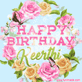 A charming animated GIF featuring 'Happy Birthday Keerthi' in pink and green text, surrounded by delicate roses, leaves, and fluttering butterflies on a soft light blue pastel background.