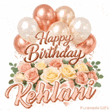 Floral Happy Birthday Kehlani GIF featuring blooming roses and floating balloons
