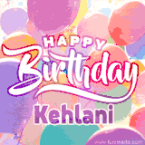 A vibrant name GIF featuring colorful balloons in shades of pink, orange, and yellow with the bold text 'Happy Birthday Kehlani' in festive fonts, creating a lively birthday vibe.