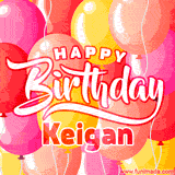 A vibrant birthday GIF featuring colorful balloons in shades of pink, yellow, and orange, with bold white and red text saying 'Happy Birthday Keigan.'