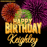 A golden 'Happy Birthday Keighley' message with vibrant fireworks in the background, creating a festive and celebratory vibe in this animated name GIF.