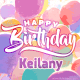 A vibrant name GIF featuring colorful balloons in shades of pink, orange, and yellow with the bold text 'Happy Birthday Keilany' in festive fonts, creating a lively birthday vibe.