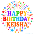 Happy Birthday Keisha' GIF with rainbow-colored letters, colorful stars, and fireworks on white background.