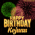 Wishing You A Happy Birthday, Kejuan! Best fireworks GIF animated greeting card.