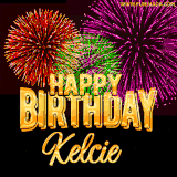 A golden 'Happy Birthday Kelcie' message with vibrant fireworks in the background, creating a festive and celebratory vibe in this animated name GIF.