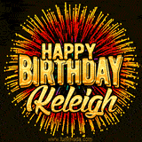 Golden 'Happy Birthday Keleigh' text accompanied by animated rainbow fireworks for a festive animated greeting.