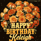 Animated bouquet of orange roses with moving butterfles and golden 'Happy Birthday Keleigh' text, surrounded by sparkling accents and a dark backdrop for a luxurious feel.