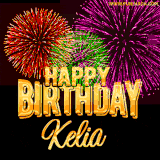 A golden 'Happy Birthday Kelia' message with vibrant fireworks in the background, creating a festive and celebratory vibe in this animated name GIF.