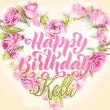 A stunning heart made of pink roses surrounds the elegant script text 'Happy Birthday Kelli' on a soft beige background. Animated sparkles add a magical and festive feel.