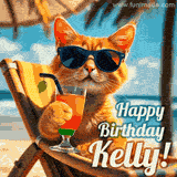 An animated orange cat wearing sunglasses, sitting on a beach chair with a tropical drink, with a festive 'Happy Birthday Kelly!' message.