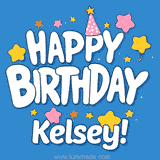 Colorful animated birthday card with the text 'HAPPY BIRTHDAY Kelsey!' in a white playful font surrounded by stars, hearts, and a party hat on a blue background.