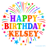 Happy Birthday Kelsey' GIF with rainbow-colored letters, colorful stars, and fireworks on white background.
