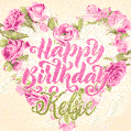 Pink rose heart shaped bouquet - Happy Birthday Card for Kelsie