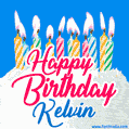 Happy Birthday GIF for Kelvin with Birthday Cake and Lit Candles