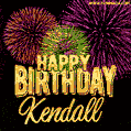 Wishing You A Happy Birthday, Kendall! Best fireworks GIF animated greeting card.