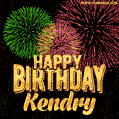 Wishing You A Happy Birthday, Kendry! Best fireworks GIF animated greeting card.