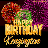A golden 'Happy Birthday Kenzington' message with vibrant fireworks in the background, creating a festive and celebratory vibe in this animated name GIF.