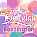 A vibrant name GIF featuring colorful balloons in shades of pink, orange, and yellow with the bold text 'Happy Birthday Kenzington' in festive fonts, creating a lively birthday vibe.