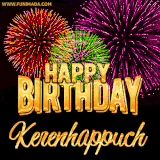 A golden 'Happy Birthday Kerenhappuch' message with vibrant fireworks in the background, creating a festive and celebratory vibe in this animated name GIF.