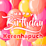 A vibrant name GIF featuring colorful balloons in shades of pink, orange, and yellow with the bold text 'Happy Birthday Kerenhapuch' in festive fonts, creating a lively birthday vibe.