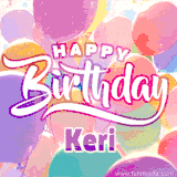 A vibrant name GIF featuring colorful balloons in shades of pink, orange, and yellow with the bold text 'Happy Birthday Keri' in festive fonts, creating a lively birthday vibe.